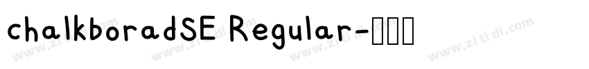 chalkboradSE Regular字体转换 chalkboradSE Regular字体转换